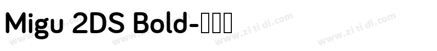 Migu 2DS Bold字体转换